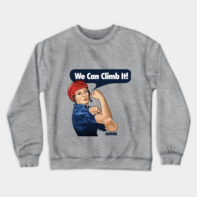 we can Crewneck Sweatshirt by gripclimbing